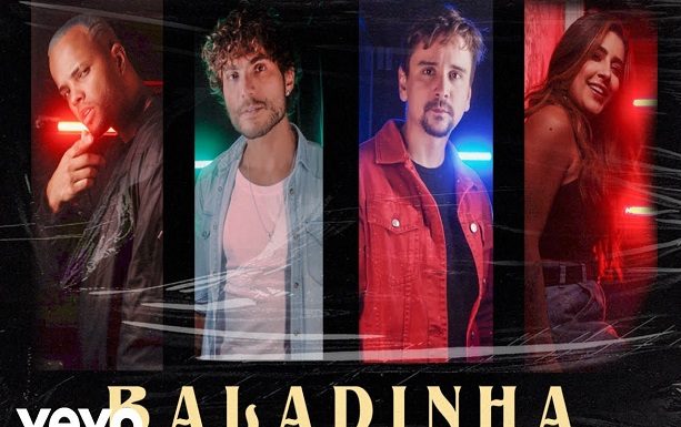 Bruninho e Davi lançam seu novo single “Baladinha” com  Lauana Prado e MC Zaac. Se liga!