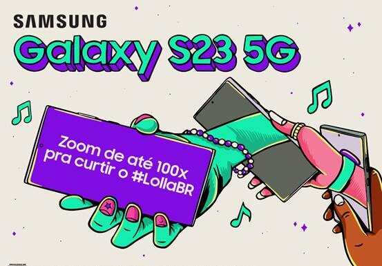 Samsung está no Lollapalooza Brasil 2023 cheio de atividades para o S23