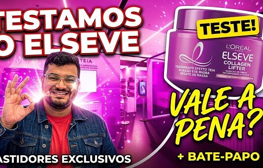 DeuClick testa lançamento da L’Oréal Paris em SP e revela tudo sobre o Elseve Collagen Lifter. Assista!