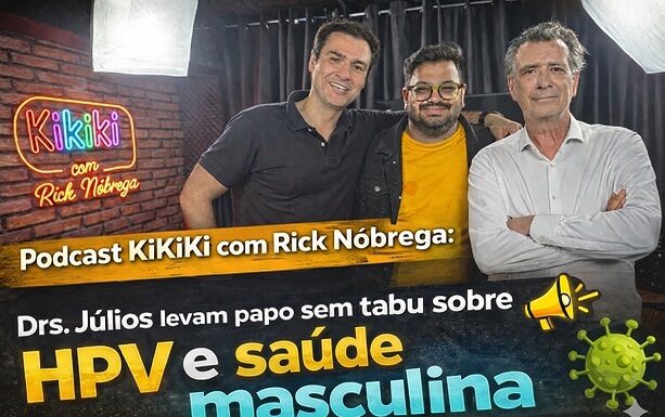 Podcast KiKiKi com Rick Nóbrega: Drs. Júlios Máximo e Zonzini explicam a saúde masculina sem tabu. Assista!